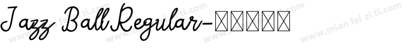 Jazz Ball Regular字体转换